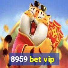 8959 bet vip